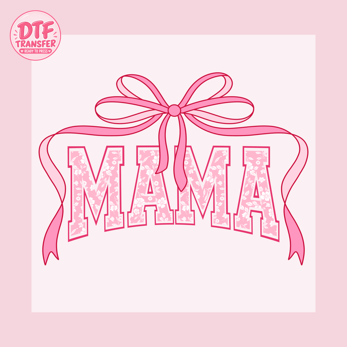 Pink Floral MAMA Coquette Ribbon Bow DTF Transfer