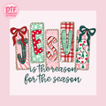 Jesus Is the Reason for the Season Christmas DTF Transfer