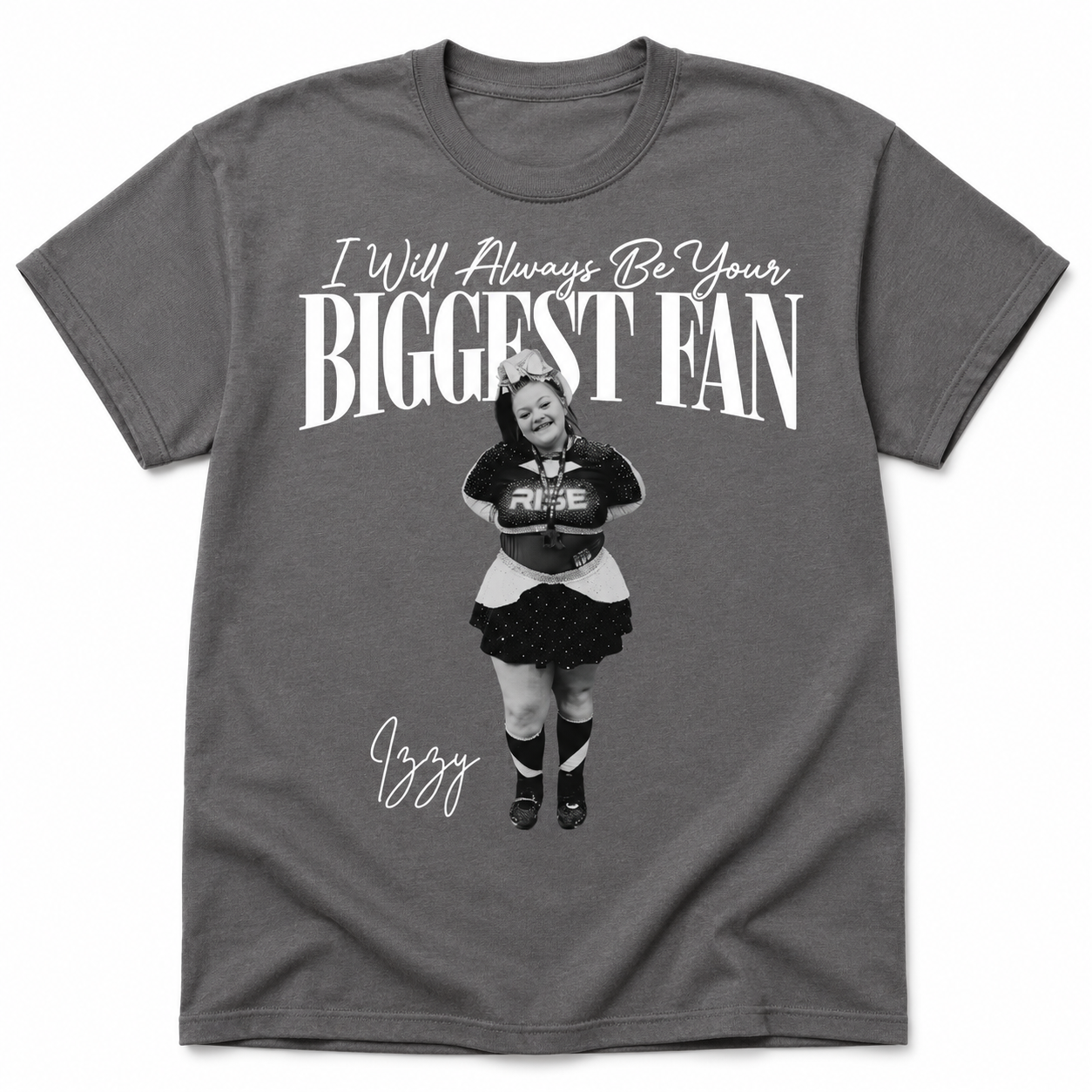 “I Will Always Be Your Biggest Fan” T-Shirt